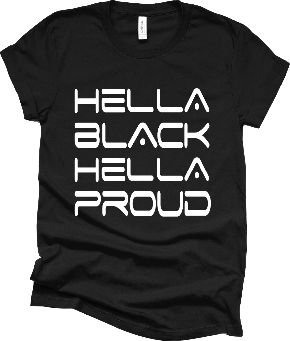 Hella Black Hella Proud
