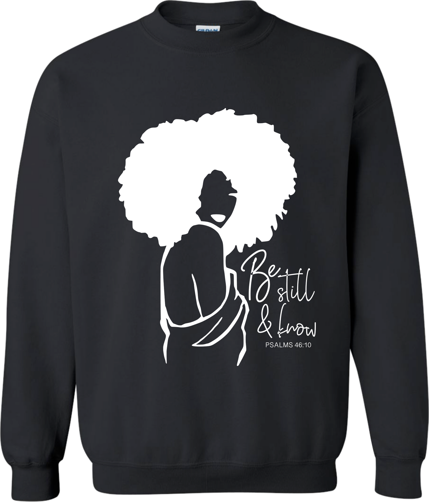 Be Still and Know Sweatshirt