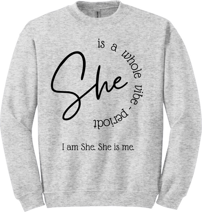 She is a Whole Vibe Sweatshirt