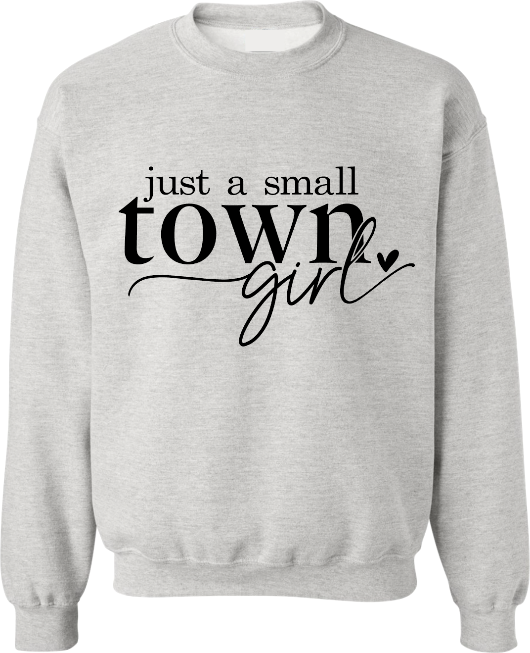 Small Town Girl Sweatshirt